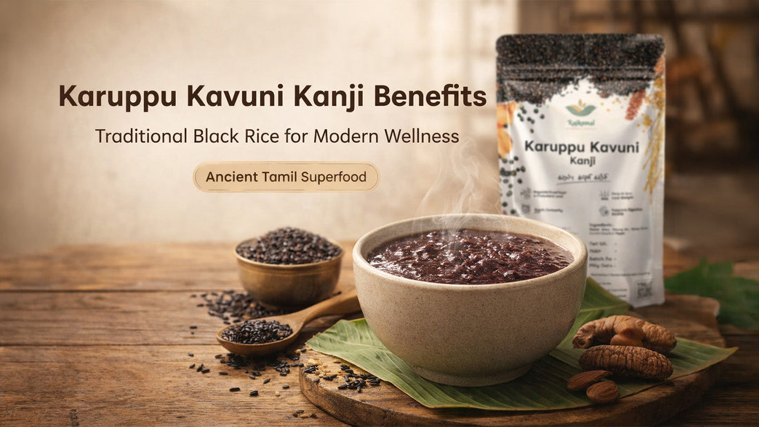 Karuppu Kavuni Kanji Benefits: The Traditional Black Rice Health Drink for Modern Wellness
